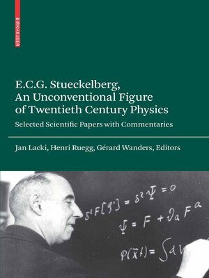 cover image of E.C.G. Stueckelberg, an Unconventional Figure of Twentieth Century Physics
